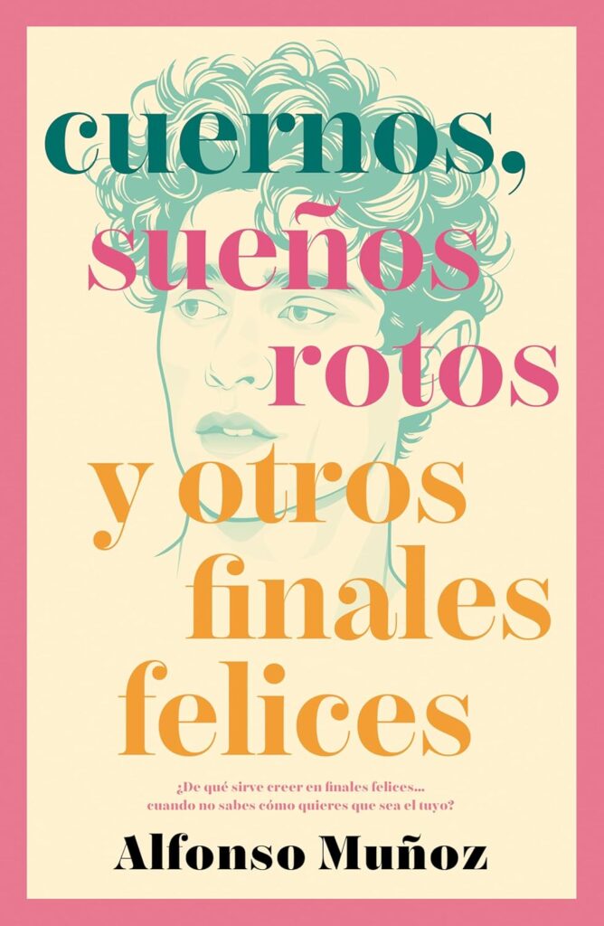 Cuernos, sueños rotos y otros finales felices Cuernos, sueños rotos y otros finales felices