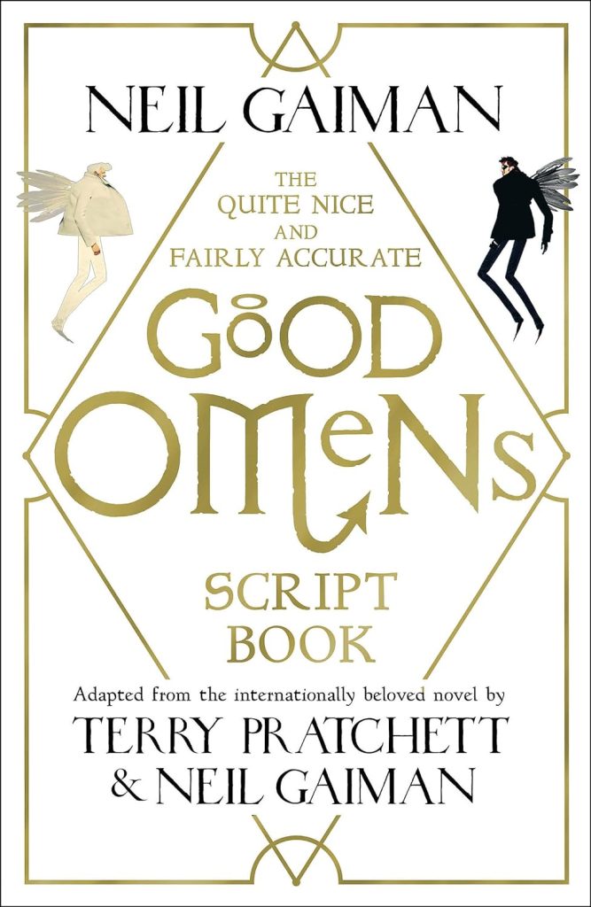 The Quite Nice and Fairly Accurate Good Omens Script Book The Quite Nice and Fairly Accurate Good Omens Script Book