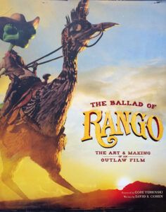 The Ballad of Rango: The Art and Making of an Outlaw Film