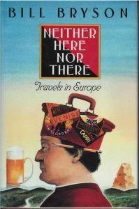 Neither here Nor there. Travels in Europe