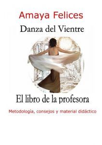 Danza del vientre: El libro de la profesora