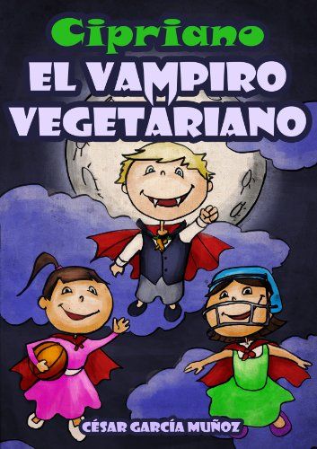 Cipriano el vampiro vegetariano